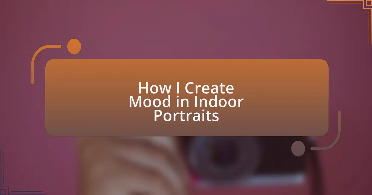How I Create Mood in Indoor Portraits