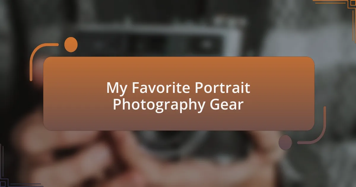 My Favorite Portrait Photography Gear