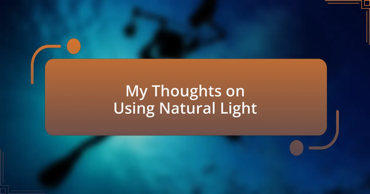My Thoughts on Using Natural Light