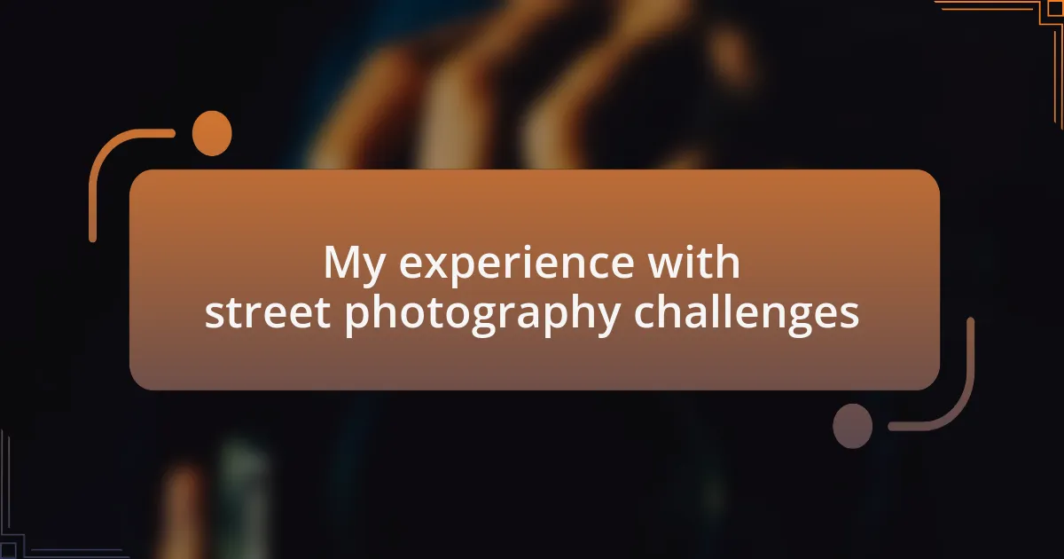 My experience with street photography challenges