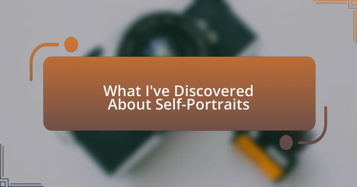 What I’ve Discovered About Self-Portraits