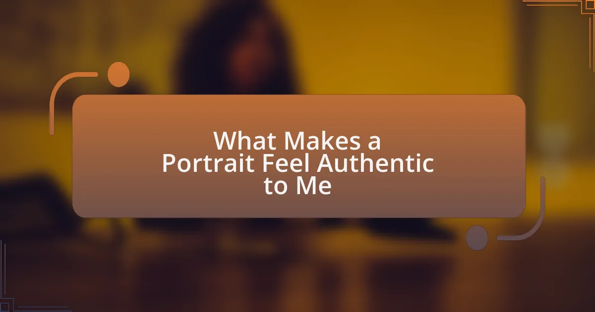 What Makes a Portrait Feel Authentic to Me